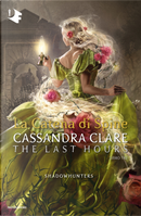 La catena di spine. Shadowhunters. The last hours. Vol. 3 by Cassandra Clare