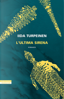 L'ultima sirena by Iida Turpeinen