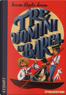 Tre uomini in barca by Jerome K. Jerome