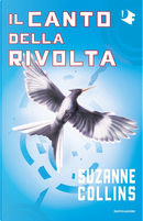 Il canto della rivolta. Hunger games by Suzanne Collins