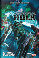 L'immortale Hulk. Vol. 3: Il trono d'acciaio by Al Ewing, Joe Bennett