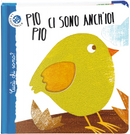Pio pio ci sono anch'io. Cucù chi sono? Ediz. deluxe by Maria Loretta Giraldo, Nicoletta Bertelle