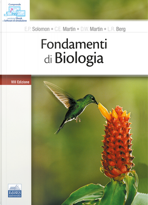 Fondamenti di biologia by Charles E. Martin, Diana W. Martin, Linda R. Berg, Pearl Solomon Eldra