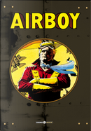 Airboy. Vol. 1-4 by Chuck Dixon, Greg Hinkle, James Robinson, Timothy Truman