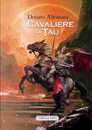 Il cavaliere di Tau by Donato Altomare