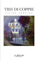 Tris di coppie by Pietro Verzina