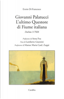 Giovanni Palatucci. L'ultimo questore di Fiume italiana. Dachau 117826 by Ennio Di Francesco