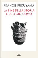 La fine della storia e l'ultimo uomo by Francis Fukuyama
