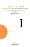 Leggere... o peggio Il Seminario XIX di Jacques Lacan
