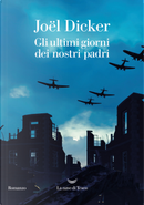Gli ultimi giorni dei nostri padri by Joël Dicker