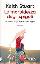 La morbidezza degli spigoli by Keith Stuart