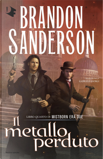 Il metallo perduto. Mistborn. Era due. Vol. 4 by Brandon Sanderson