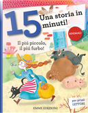 Il più piccolo, il più furbo! Una storia in 15 minuti! by Giuditta Campello