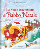 La vita e le avventure di Babbo Natale by L. Frank Baum