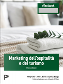 Marketing dell'ospitalità e del turismo by John T. Bowen, Philip Kotler, Seyhmus Baloglu
