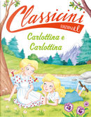 Carlottina e Carlottina. Classicini by Silvia Roncaglia