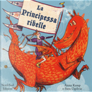 La principessa ribelle by Anna Kemp, Sara Ogilvie