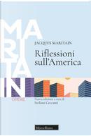 Riflessioni sull'America by Jacques Maritain