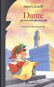 Dante piccino piccino by Anna Lavatelli