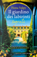 Il giardino dei labirinti segreti by Fiona Valpy