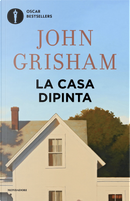 La casa dipinta by John Grisham