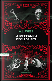 La meccanica degli spiriti by A. J. West