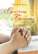 Il catechista testimone by Francesco (Jorge Mario Bergoglio)