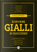Scrivere gialli di successo by Paolo Roversi