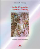 Sofia Coppola: Forever young. Ediz. italiana by Hannah Strong