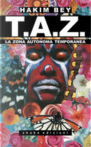T.A.Z. La Zona Autonoma Temporanea by Hakim Bey