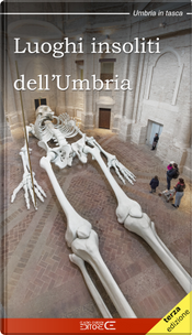 Luoghi insoliti dell'Umbria