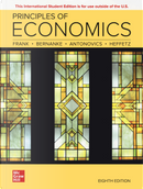 Principles of Economics by Ben S. Bernanke, Kate Antonovics, Ori Heffetz, Robert H. Frank