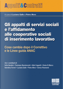 Gli appalti di servizi sociali e l’affidamento alle cooperative sociali di inserimento lavorativo