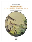Paolo Gorini. La fiaba del mago di Lodi by Alberto Carli