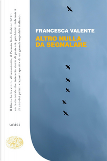Altro nulla da segnalare by Francesca Valente