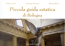 Piccola guida estatica di Bologna by Federico Cinti