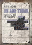 Us and them. La distopia rock dei Pink Floyd by Matteo Palombi