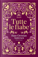 Tutte le fiabe by Hans Christian Andersen