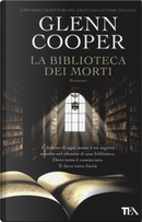 La biblioteca dei morti by Glenn Cooper