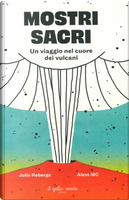 Mostri sacri. Un viaggio nel cuore dei vulcani by Julie Roberge