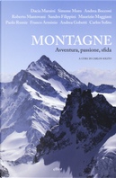 Montagne. Avventura, passione, sfida