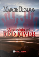 Assassinio sul Red River by Marcie Rendon