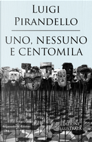 Uno, nessuno e centomila. Un capolavoro tra i libri da leggere assolutamente nella vita by Luigi Pirandello