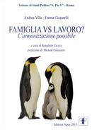 Famiglia vs lavoro? L'armonizzazione possibile by Andrea Villa, Emma Ciccarelli