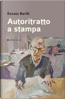 Autoritratto a stampa by Renato Barilli