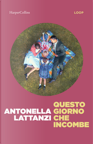 Questo giorno che incombe by Antonella Lattanzi