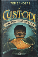 Lo scrigno e la libellula. I custodi by Ted Sanders