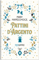 Pattini d'argento by Mary Mapes Dodge