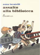 Assalto alla biblioteca by Anna Lavatelli