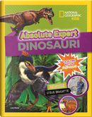 Dinosauri. Absolute expert by Lela Nargi, Steve Brusatte